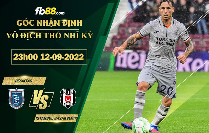 Fb88 soi kèo trận đấu Besiktas vs Istanbul Basaksehir