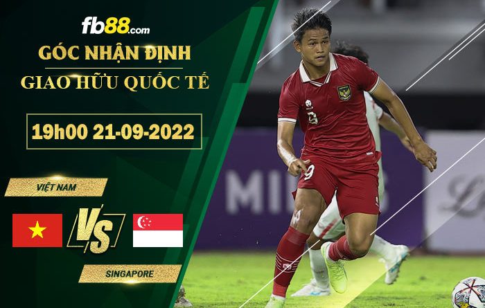 Fb88 soi kèo trận đấu Việt Nam vs Singapore