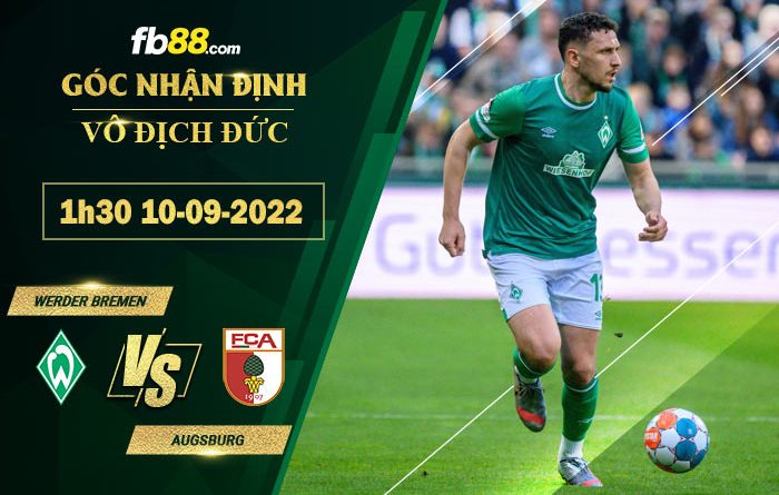 Fb88 soi kèo trận đấu Werder Bremen vs Augsburg 1h30 ngày 10/9/2022
