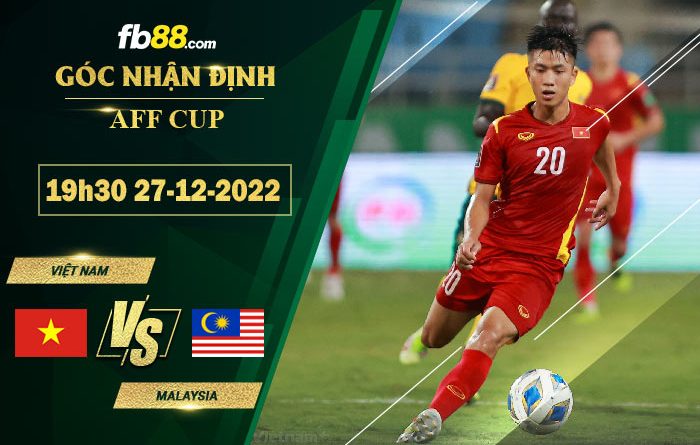Fb88 soi kèo trận đấu Việt Nam vs Malaysia